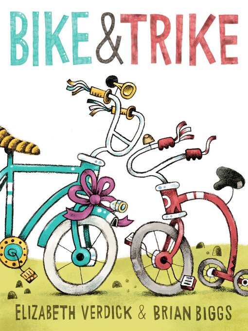 Title details for Bike & Trike by Elizabeth Weiss Verdick - Wait list